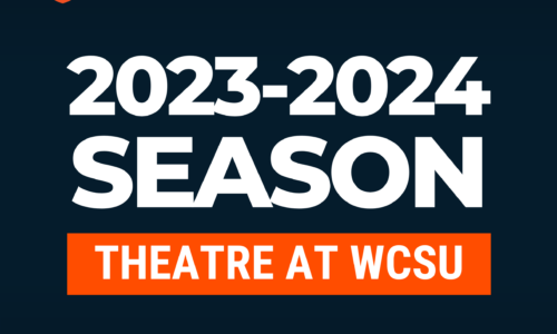 WCSU announces 2023-24 Theatre Arts season live shows